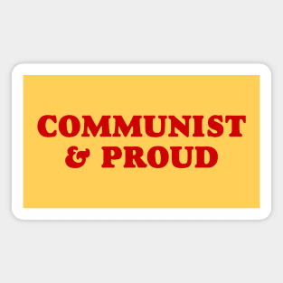 Communist and Proud Magnet